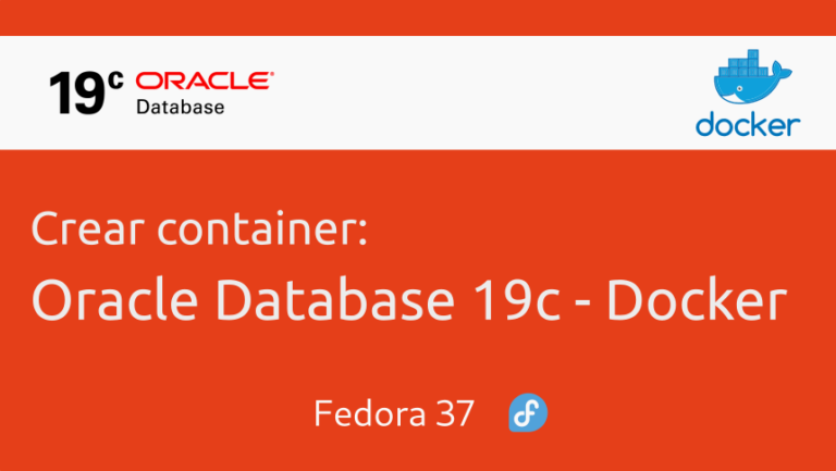 Crear contenedor de base de datos oracle en Docker | Fedora 37
