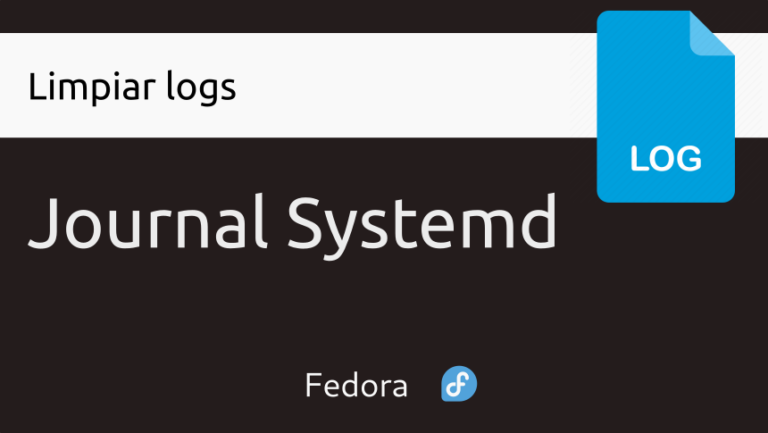 Limpiar logs de Journal Systemd | Fedora 37